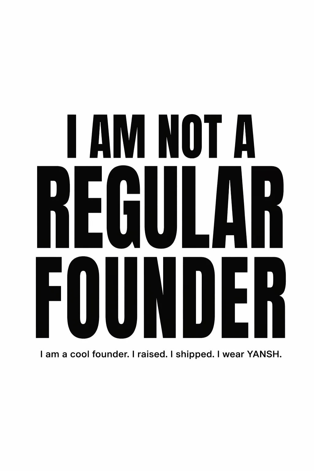 I AM NOT A REGULAR FOUNDER artwork