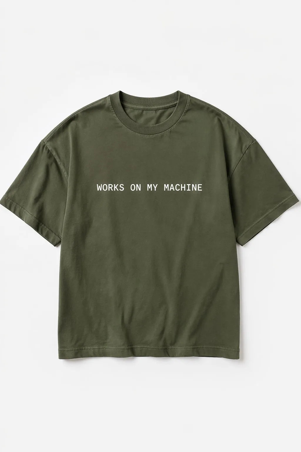 WORKS ON MY MACHINE Olive tee