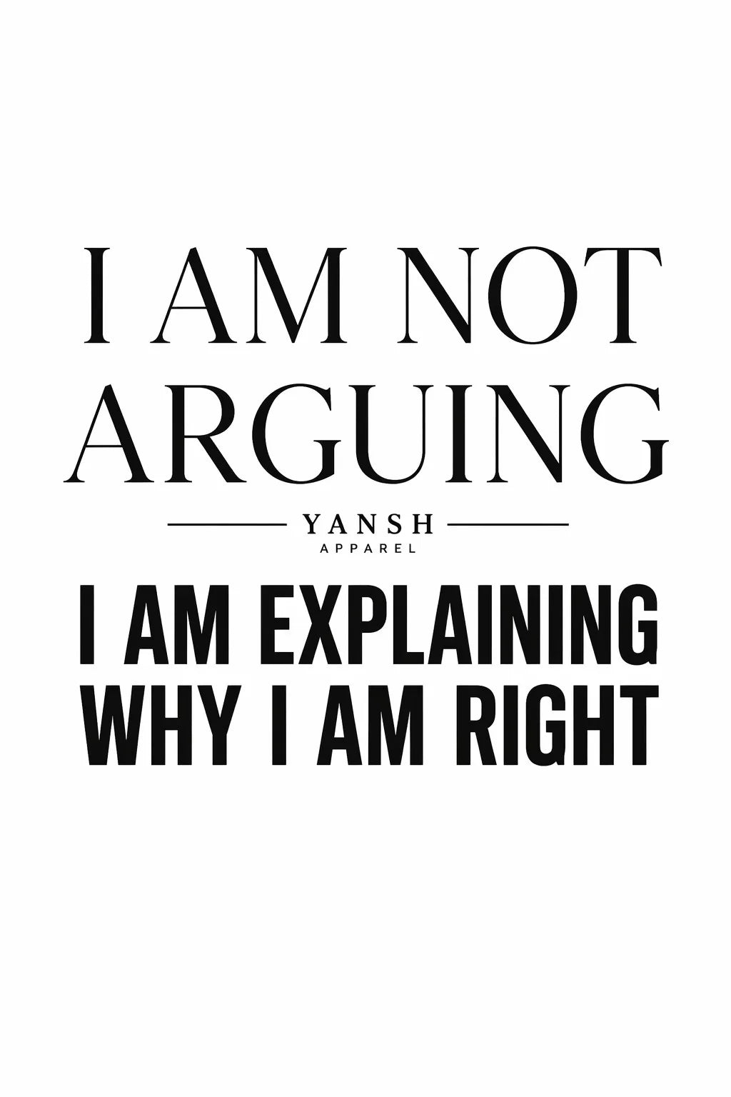 I AM NOT ARGUING artwork
